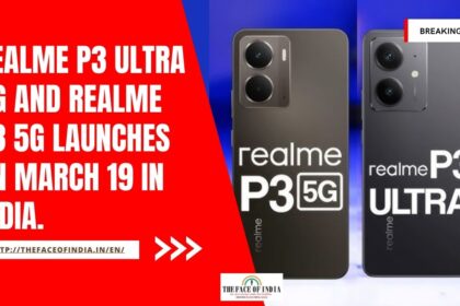 Realme P3 Ultra 5G and Realme P3 5G launches on March 19 in India.