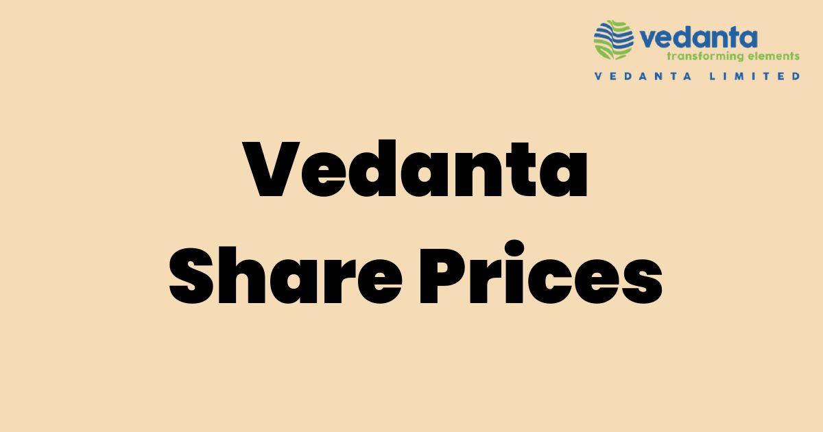 Vedanta Share Prices : Vedanta के शेयरों में हुई गिरावट