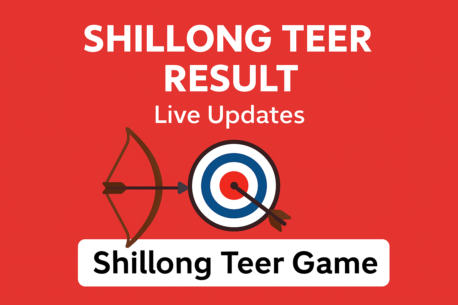 Shillong Teer Result Today 2025: मेघालय तीरंदाजी लॉटरी का पूरा विवरण 1 Shillong Teer Result Today 2025