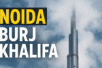 Noida Burj Khalifa