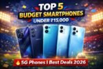 Budget Smartphone Under 15000
